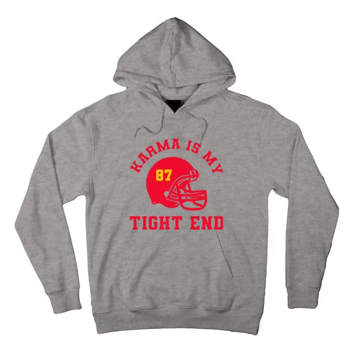 Karma Is My Tight End American Football Tall Hoodie