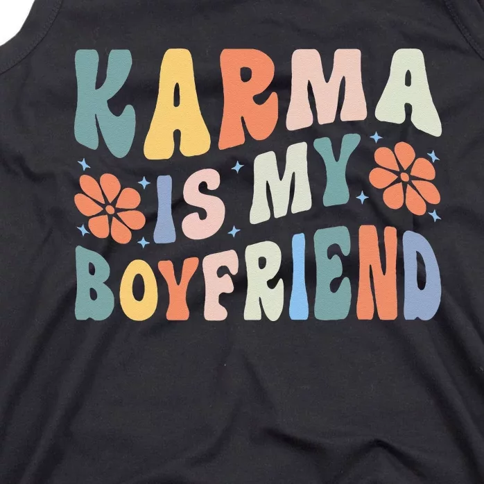 Karma Is My Boyfriend Tank Top