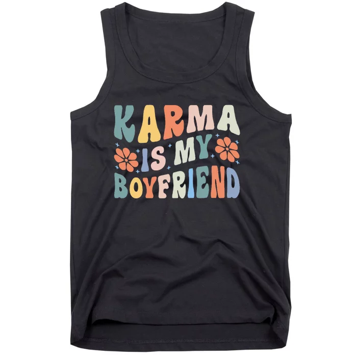 Karma Is My Boyfriend Tank Top