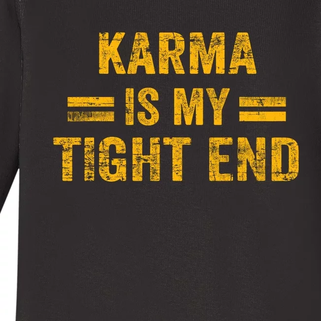 Karma Is My Tight End Baby Long Sleeve Bodysuit