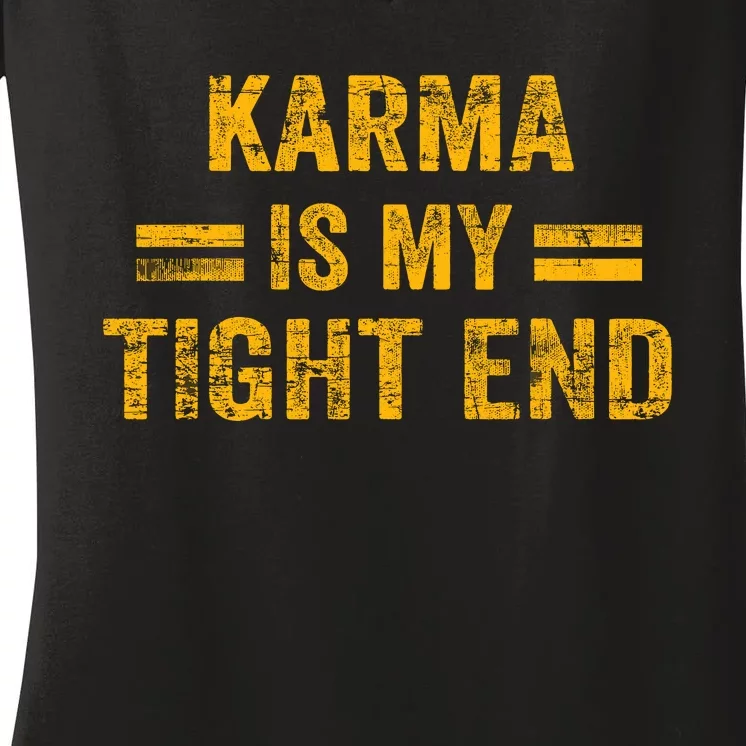 Karma Is My Tight End Women's V-Neck T-Shirt