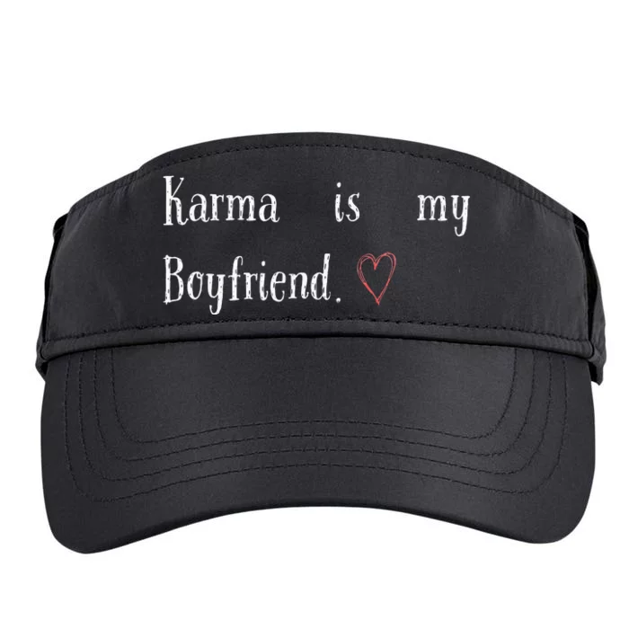 Karma Is My Boyfriend Funny Sarcastic Adult Drive Performance Visor