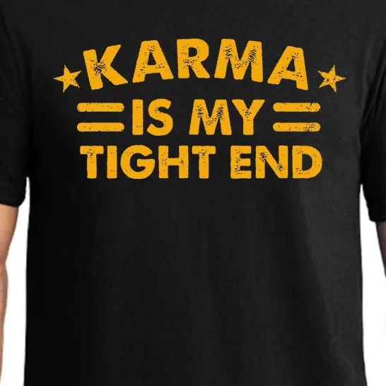 Karma Is My Tight End Pajama Set