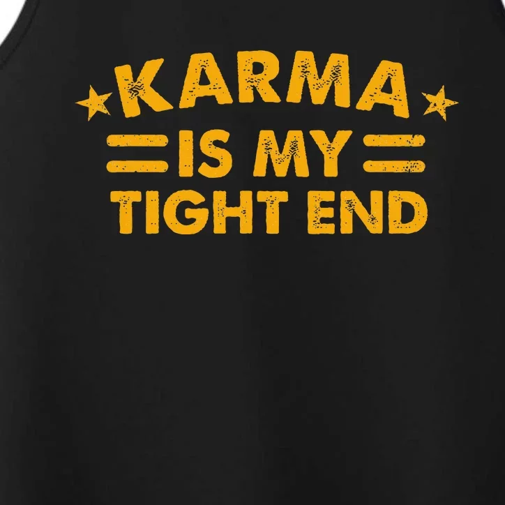 Karma Is My Tight End Performance Tank