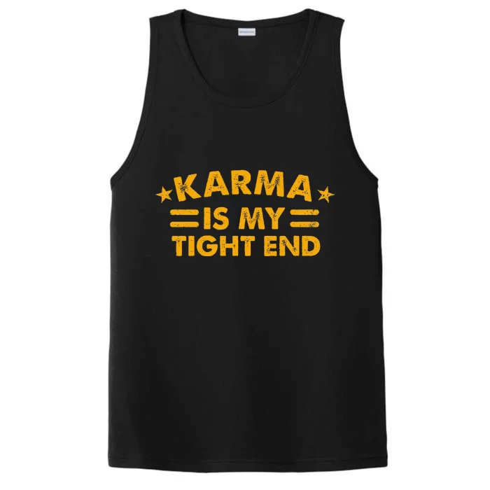 Karma Is My Tight End Performance Tank