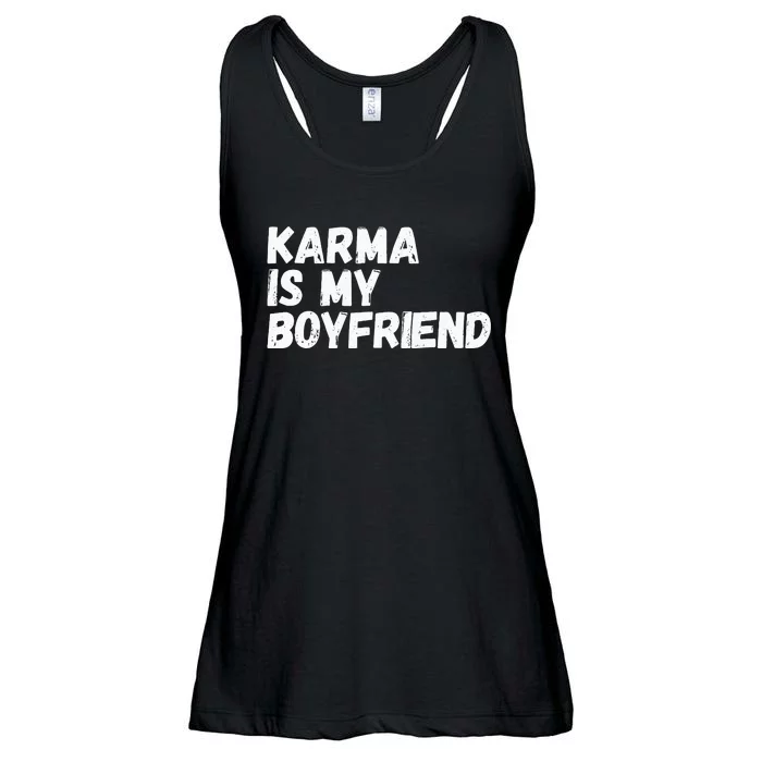 Karma Is My Boyfriend Funny Sarcastic Ladies Essential Flowy Tank