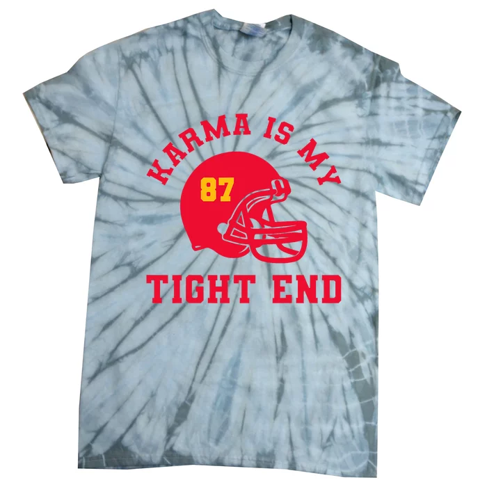 Karma Is My Tight End American Football Tie-Dye T-Shirt