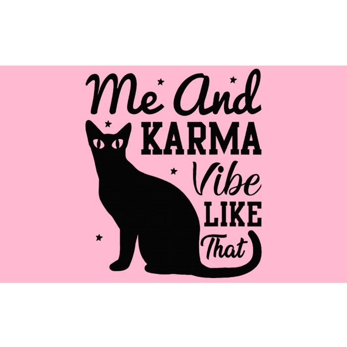 Karma Is My Boyfriend Me And Karma Vibe Like That Cat Lover Bumper Sticker