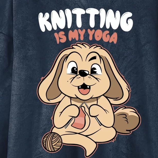 Knitting Is My Yoga Funny Dog Lovers Gift Hooded Wearable Blanket