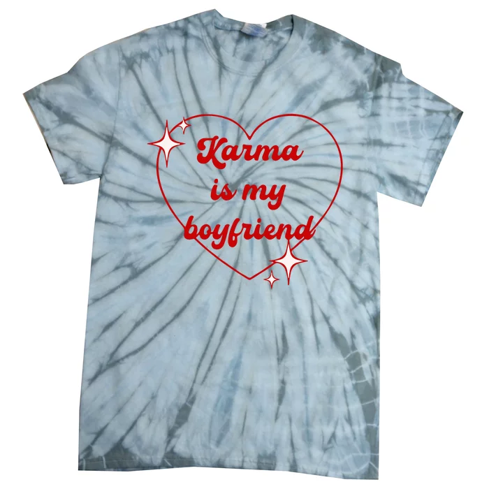 Karma Is My Boyfriend Tie-Dye T-Shirt