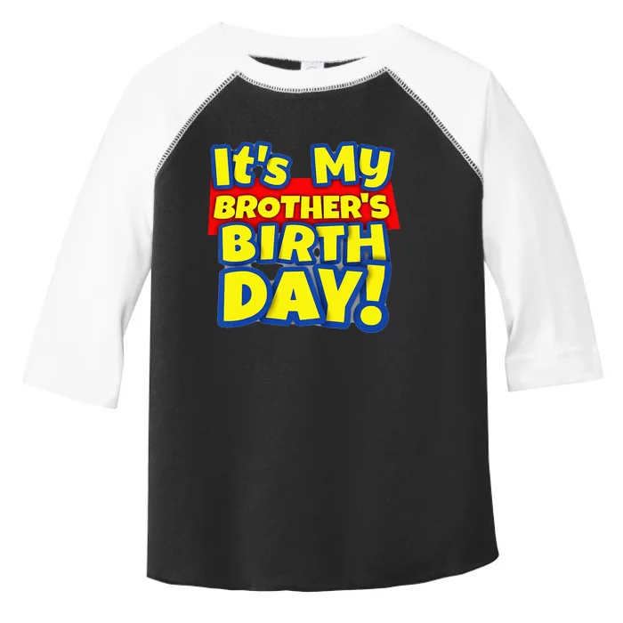 Kids Its My Brothers Toy Birthday Party Gift Toddler Fine Jersey T-Shirt