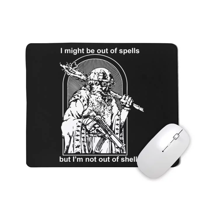 Kuyvon I Might Be Out Of Spells But IM Not Out Of Shells Mousepad