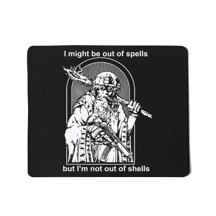 Kuyvon I Might Be Out Of Spells But IM Not Out Of Shells Mousepad