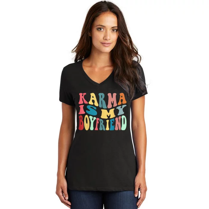 Karma Is My Boyfriend Karma Is Cat Funny Sarcastic Music Women's V-Neck T-Shirt