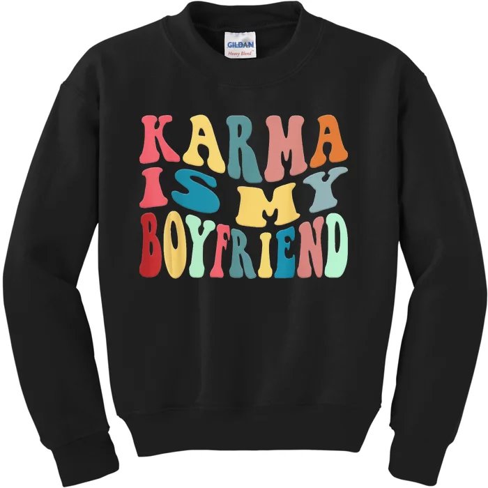 Karma Is My Boyfriend Karma Is Cat Funny Sarcastic Music Kids Sweatshirt