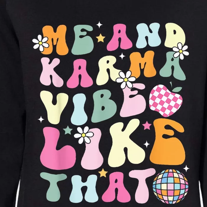 K.arma is My Boyfriend Me and K.arma Vibe Like That Groovy Womens California Wash Sweatshirt