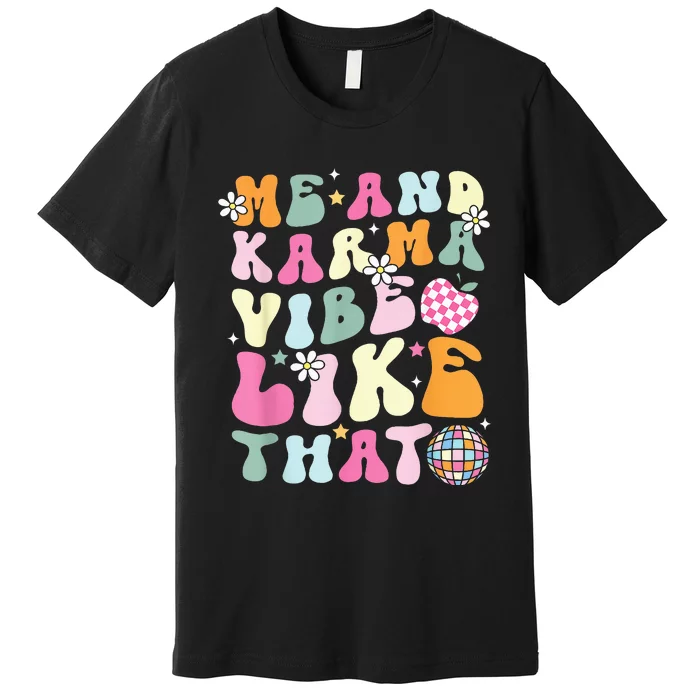 K.arma is My Boyfriend Me and K.arma Vibe Like That Groovy Premium T-Shirt