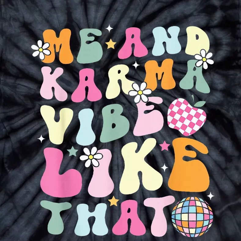 K.arma is My Boyfriend Me and K.arma Vibe Like That Groovy Tie-Dye T-Shirt