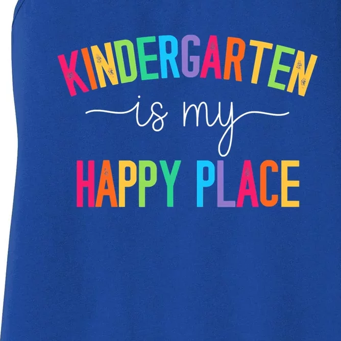 Kindergarten Is My Happy Place Kindergarten Teacher Teams Gift Women's Racerback Tank