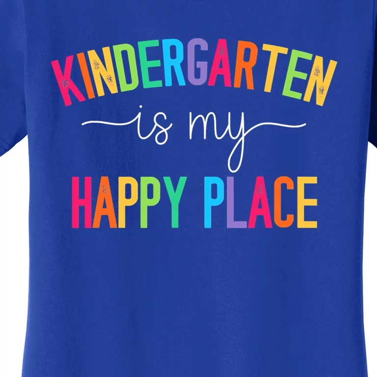 Kindergarten Is My Happy Place Kindergarten Teacher Teams Gift Women's T-Shirt