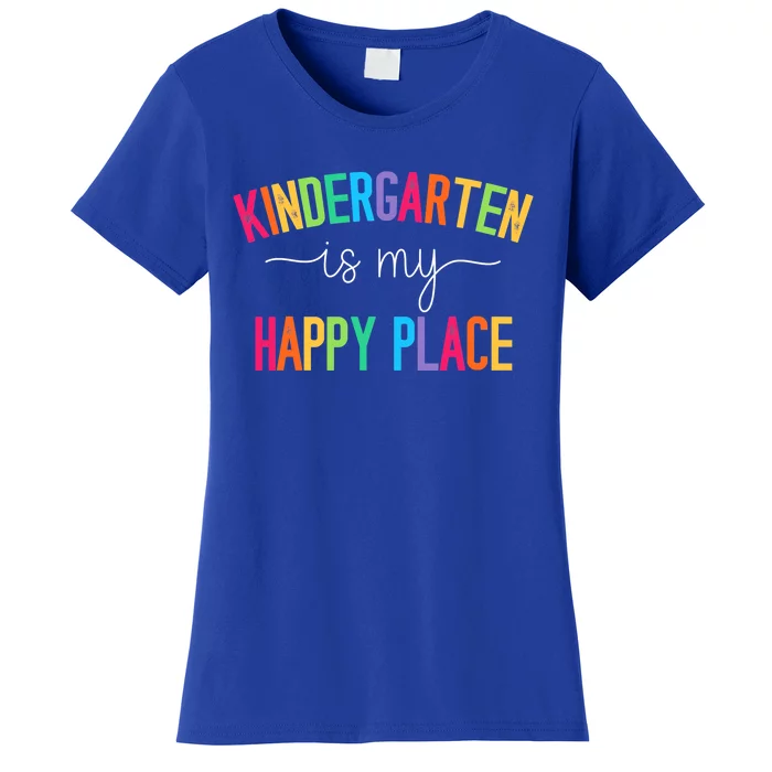 Kindergarten Is My Happy Place Kindergarten Teacher Teams Gift Women's T-Shirt