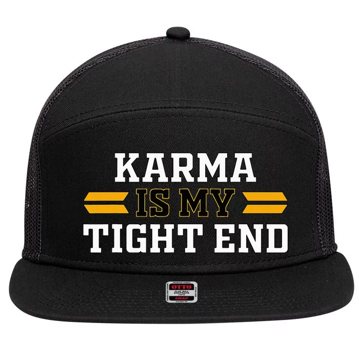 Karma is My Tight End 7 Panel Mesh Trucker Snapback Hat