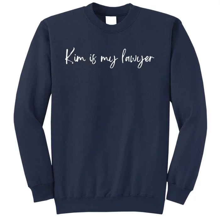 Kim Is My Lawyer Sweatshirt