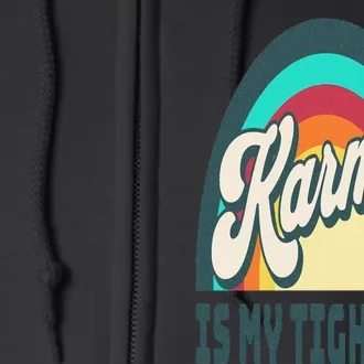 Karma Is My Tight End Full Zip Hoodie