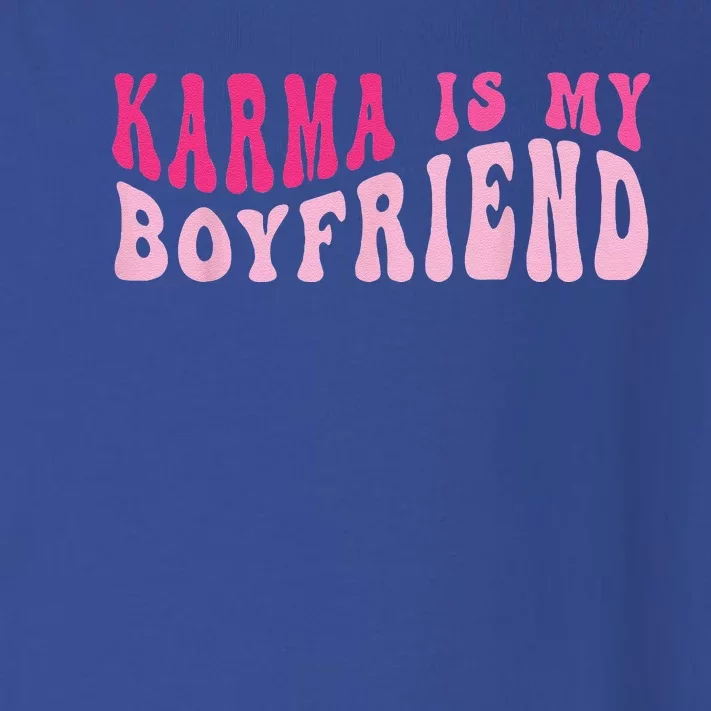 Karma Is My Boyfriend Sarcastic Retro Groovy Saying Toddler Long Sleeve Shirt