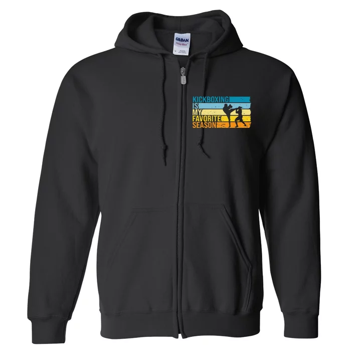 Kickboxing Is My Favorite Season For Kickboxer Full Zip Hoodie