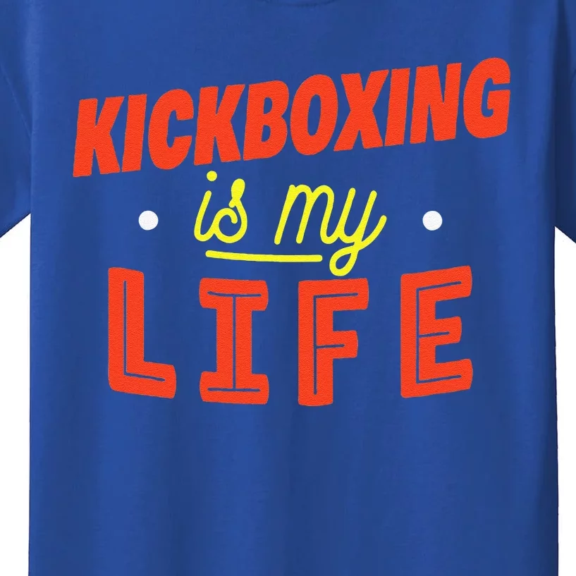 Kickboxing Is My Life Funny Kickboxer Kids T-Shirt