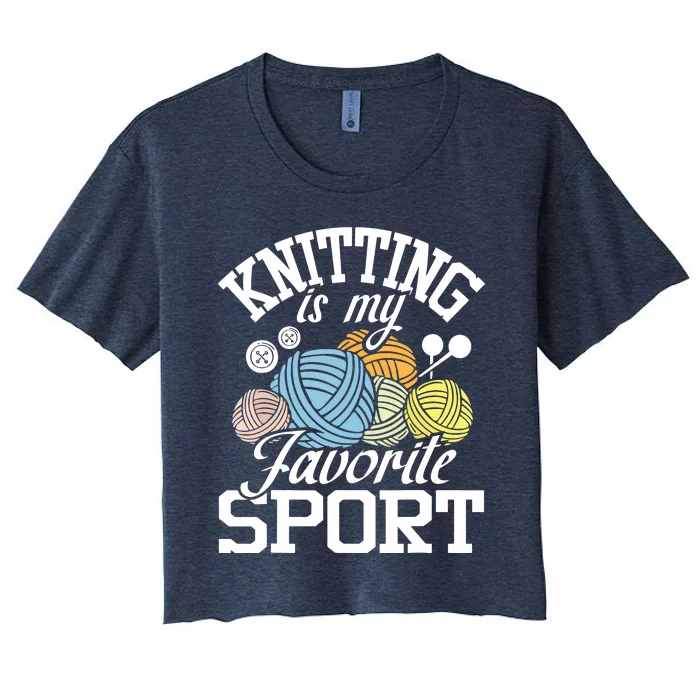 Knitting Is My Favorite Sport Knitting Knitter Crocheting Women's Crop Top Tee