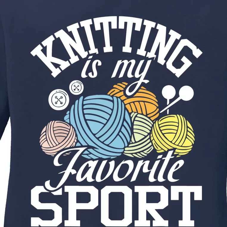 Knitting Is My Favorite Sport Knitting Knitter Crocheting Ladies Long Sleeve Shirt