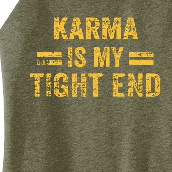 Karma Is My Tight End Women’s Perfect Tri Rocker Tank