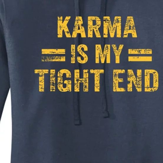 Karma Is My Tight End Women's Pullover Hoodie