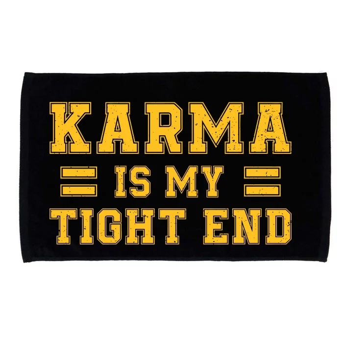 Karma Is My Tight End Microfiber Hand Towel