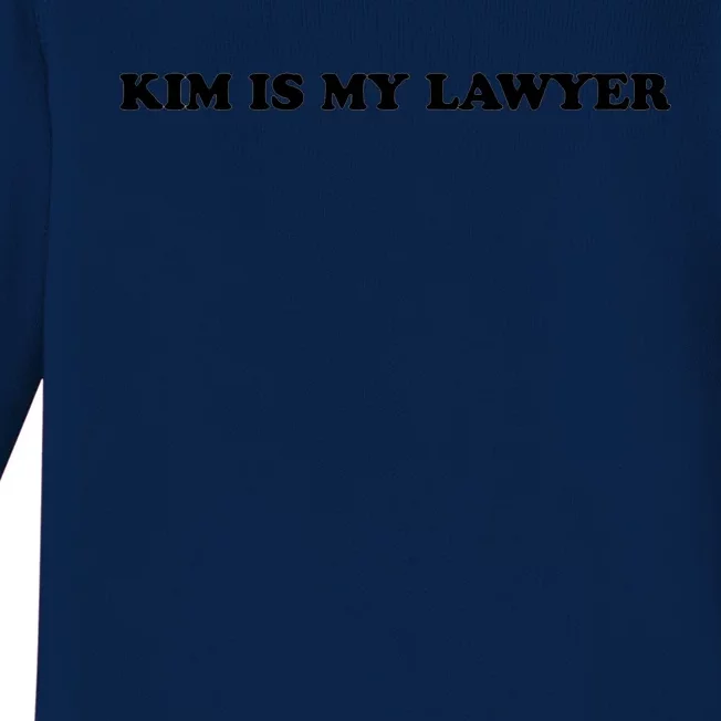 Kim Is My Lawyer Kim Kardashian Funny Trending Baby Long Sleeve Bodysuit