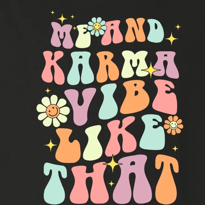 Karma Is My Boyfriend Me And Karma Vibe Like That Groovy Toddler Long Sleeve Shirt