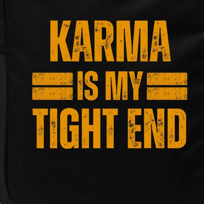 Karma Is My Tight End Impact Tech Backpack