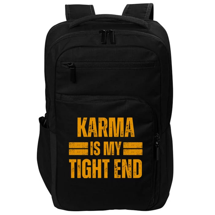 Karma Is My Tight End Impact Tech Backpack