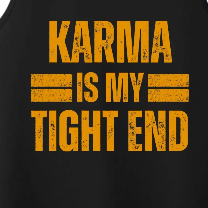 Karma Is My Tight End Performance Tank