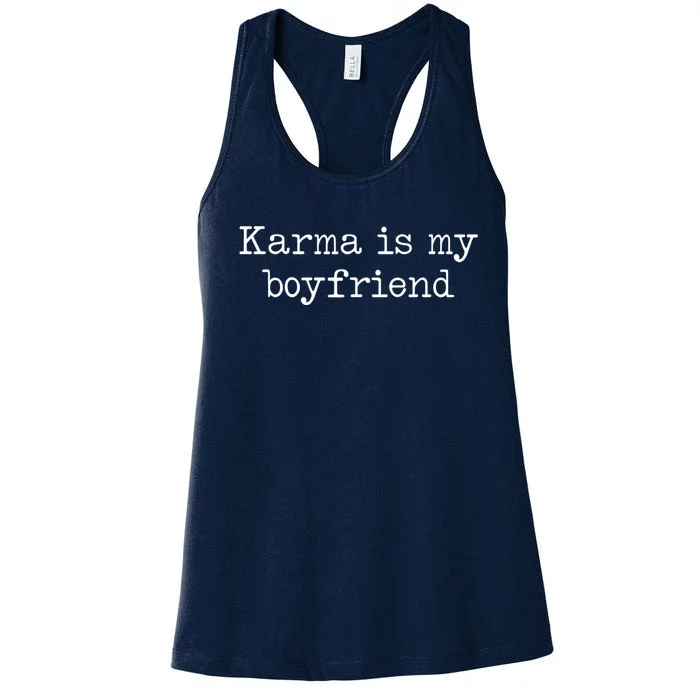 Karma Is My Boyfriend Funny Sarcastic Trendy Women's Racerback Tank