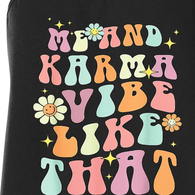 Karma is My Boyfriend Me and Karma Vibe Like That Groovy Women's Racerback Tank