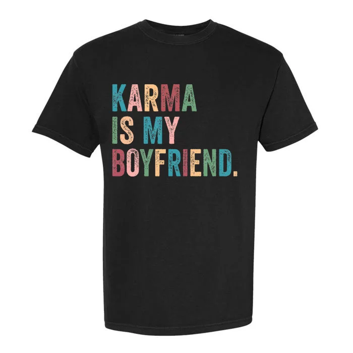 Karma Is My Boy Friend Karma Is Cat Garment-Dyed Heavyweight T-Shirt