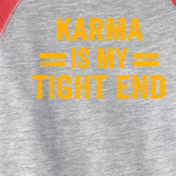 Karma Is My Tight End Kansas Toddler Fine Jersey T-Shirt