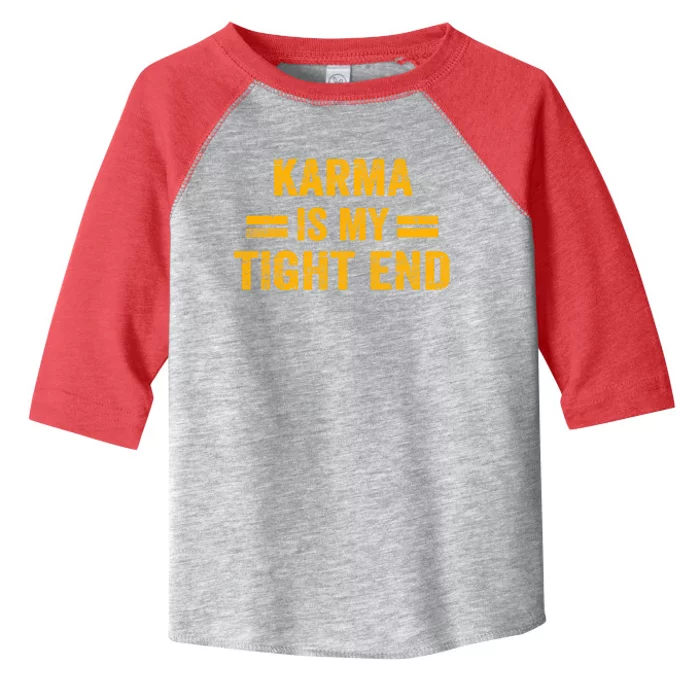 Karma Is My Tight End Kansas Toddler Fine Jersey T-Shirt