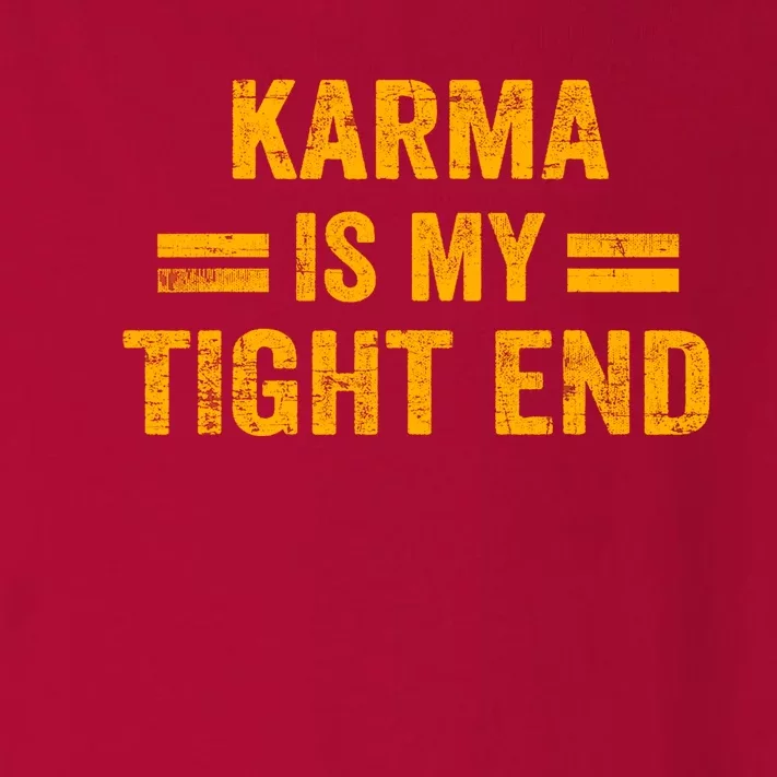 Karma Is My Tight End Kansas Toddler Long Sleeve Shirt