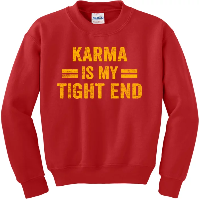 Karma Is My Tight End Kansas Kids Sweatshirt