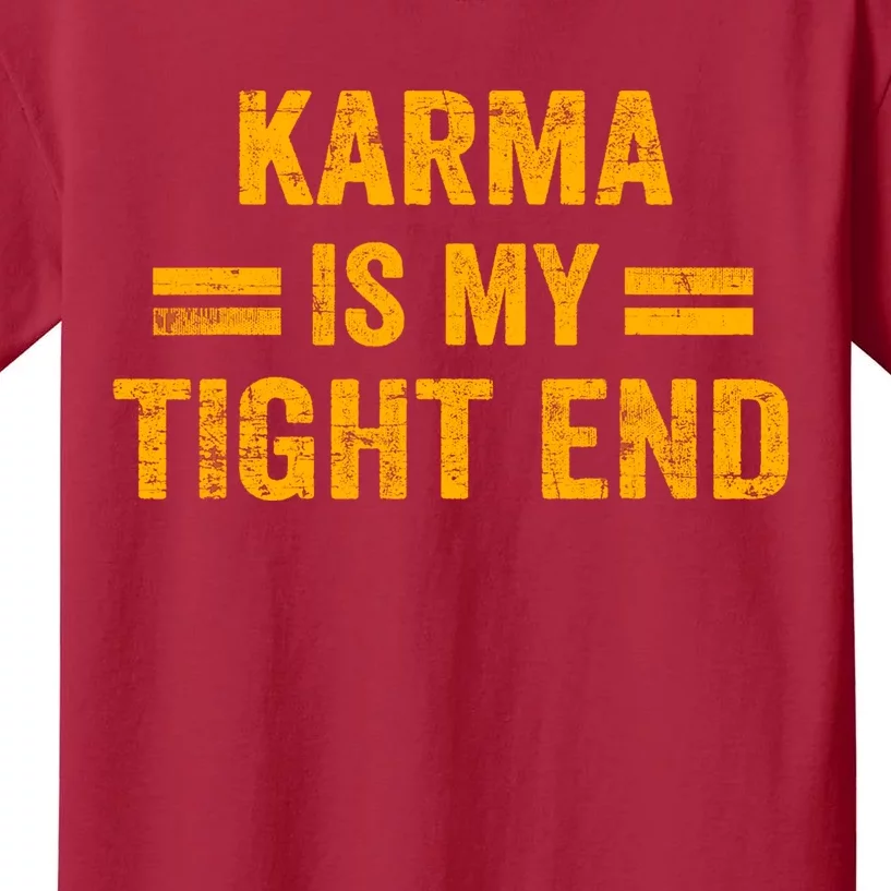 Karma Is My Tight End Kansas Kids T-Shirt