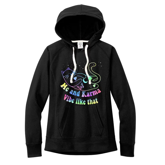 Karma Is My Boyfriend Me And Karma Vibe Like That Cat Lover Women's Fleece Hoodie